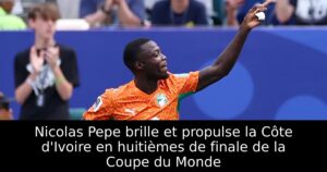 Nicolas Pepe brille et propulse la Côte d&rsquo;Ivoire en huitièmes de finale de la Coupe du Monde