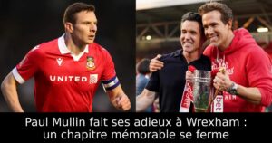 Paul Mullin fait ses adieux à Wrexham : un chapitre mémorable se ferme