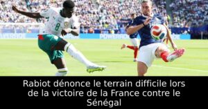 Rabiot dénonce le terrain difficile lors de la victoire de la France contre le Sénégal