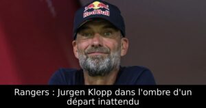 Rangers : Jurgen Klopp dans l&rsquo;ombre d&rsquo;un départ inattendu