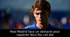 Real Madrid face un obstacle pour rapatrier Nico Paz cet été