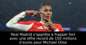 Real Madrid s’apprête à frapper fort avec une offre record de 150 millions d’euros pour Michael Olise