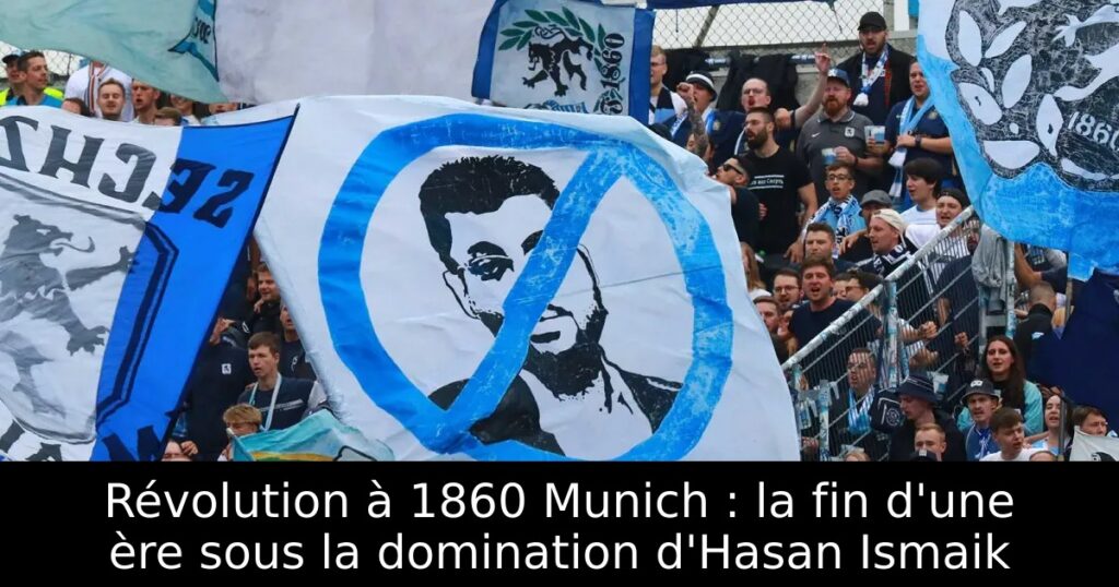 Révolution à 1860 Munich : la fin d&rsquo;une ère sous la domination d&rsquo;Hasan Ismaik