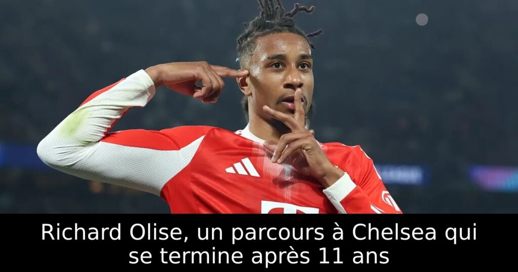 Richard Olise, un parcours à Chelsea qui se termine après 11 ans