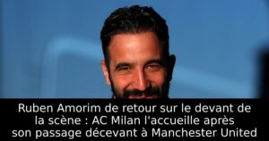 Ruben Amorim de retour sur le devant de la scène : AC Milan l&rsquo;accueille après son passage décevant à Manchester United