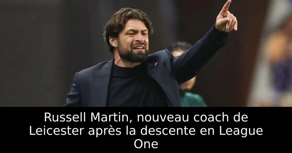 Russell Martin, nouveau coach de Leicester après la descente en League One