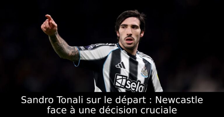 Sandro Tonali sur le départ : Newcastle face à une décision cruciale