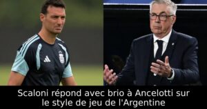 Scaloni répond avec brio à Ancelotti sur le style de jeu de l&rsquo;Argentine