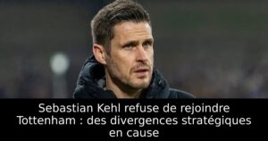 Sebastian Kehl refuse de rejoindre Tottenham : des divergences stratégiques en cause