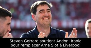 Steven Gerrard soutient Andoni Iraola pour remplacer Arne Slot à Liverpool