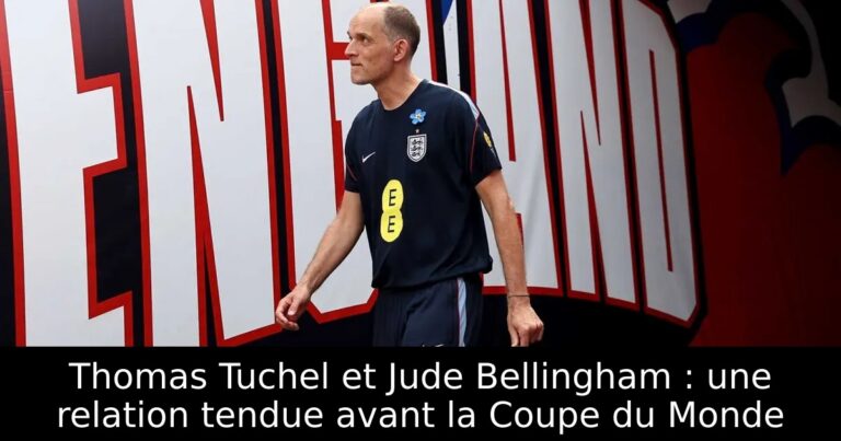 Thomas Tuchel et Jude Bellingham : une relation tendue avant la Coupe du Monde