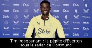 Tim Iroegbunam : la pépite d&rsquo;Everton sous le radar de Dortmund