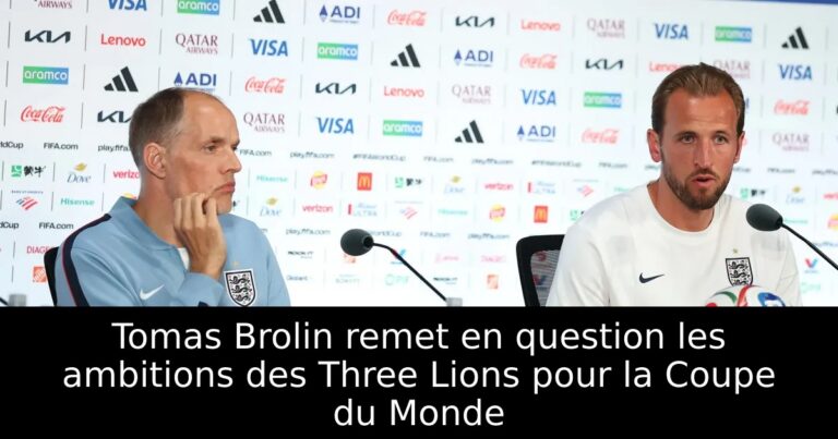 Tomas Brolin remet en question les ambitions des Three Lions pour la Coupe du Monde