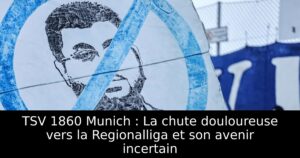 TSV 1860 Munich : La chute douloureuse vers la Regionalliga et son avenir incertain