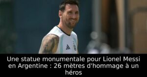 Une statue monumentale pour Lionel Messi en Argentine : 26 mètres d&rsquo;hommage à un héros