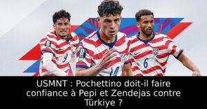 USMNT : Pochettino doit-il faire confiance à Pepi et Zendejas contre Türkiye ?