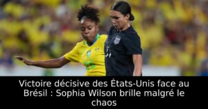 Victoire décisive des États-Unis face au Brésil : Sophia Wilson brille malgré le chaos
