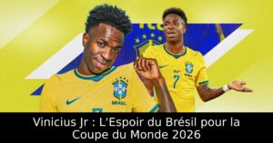 Vinicius Jr : L&rsquo;Espoir du Brésil pour la Coupe du Monde 2026