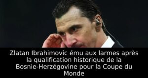 Zlatan Ibrahimovic ému aux larmes après la qualification historique de la Bosnie-Herzégovine pour la Coupe du Monde