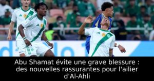 Abu Shamat évite une grave blessure : des nouvelles rassurantes pour l&rsquo;ailier d&rsquo;Al-Ahli