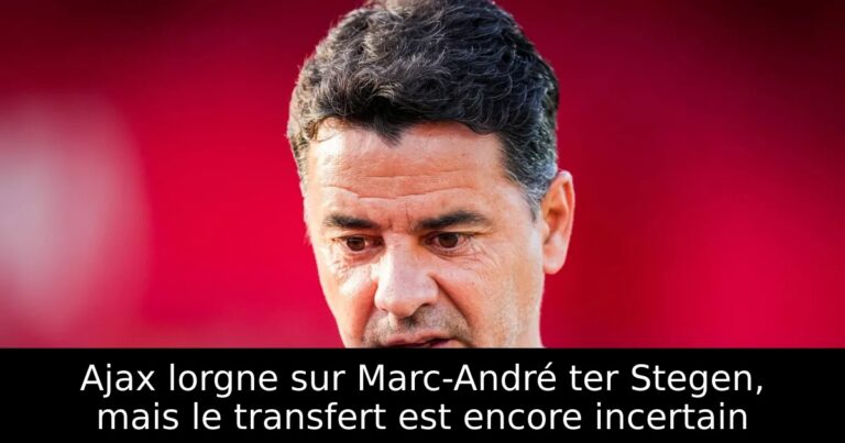 Ajax lorgne sur Marc-André ter Stegen, mais le transfert est encore incertain