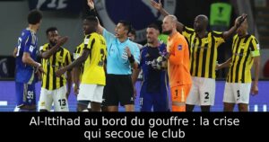 Al-Ittihad au bord du gouffre : la crise qui secoue le club