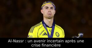 Al-Nassr : un avenir incertain après une crise financière