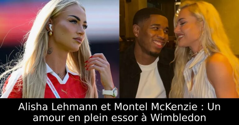 Alisha Lehmann et Montel McKenzie : Un amour en plein essor à Wimbledon