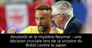Ancelotti et le mystère Neymar : une décision cruciale lors de la victoire du Brésil contre le Japon