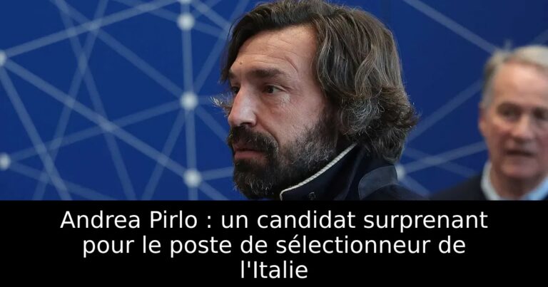 Andrea Pirlo : un candidat surprenant pour le poste de sélectionneur de l'Italie