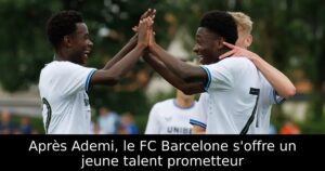 Après Ademi, le FC Barcelone s&rsquo;offre un jeune talent prometteur