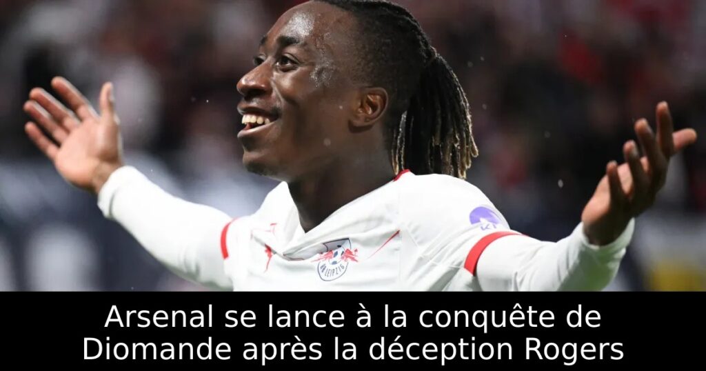 Arsenal se lance à la conquête de Diomande après la déception Rogers