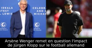 Arsène Wenger remet en question l&rsquo;impact de Jürgen Klopp sur le football allemand