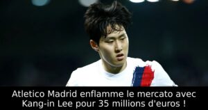 Atletico Madrid enflamme le mercato avec Kang-in Lee pour 35 millions d&rsquo;euros !