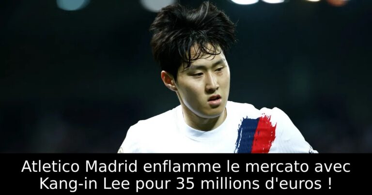 Atletico Madrid enflamme le mercato avec Kang-in Lee pour 35 millions d'euros !