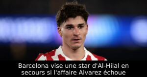 Barcelona vise une star d&rsquo;Al-Hilal en secours si l&rsquo;affaire Alvarez échoue