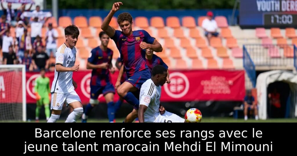 Barcelone renforce ses rangs avec le jeune talent marocain Mehdi El Mimouni