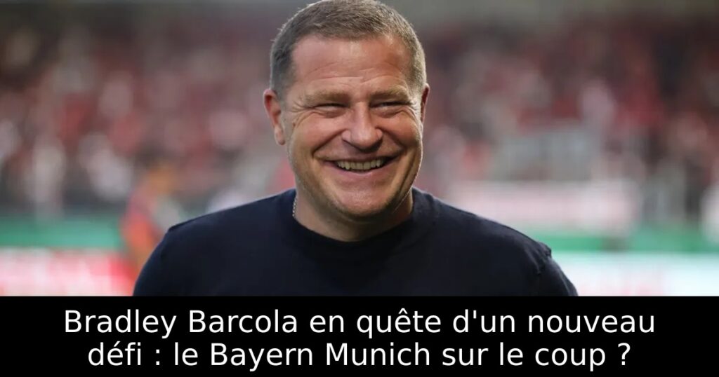 Bradley Barcola en quête d&rsquo;un nouveau défi : le Bayern Munich sur le coup ?