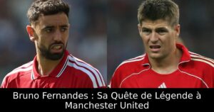 Bruno Fernandes : Sa Quête de Légende à Manchester United