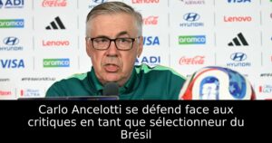 Carlo Ancelotti se défend face aux critiques en tant que sélectionneur du Brésil