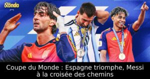Coupe du Monde : Espagne triomphe, Messi à la croisée des chemins