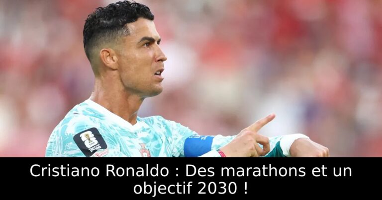 Cristiano Ronaldo : Des marathons et un objectif 2030 !