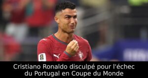 Cristiano Ronaldo disculpé pour l&rsquo;échec du Portugal en Coupe du Monde