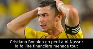 Cristiano Ronaldo en péril à Al-Nassr : la faillite financière menace tout