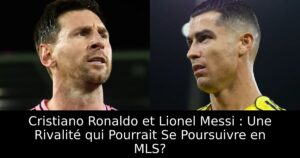 Cristiano Ronaldo et Lionel Messi : Une Rivalité qui Pourrait Se Poursuivre en MLS?