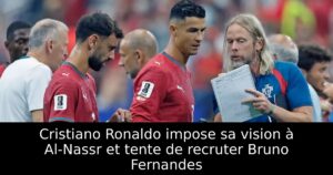 Cristiano Ronaldo impose sa vision à Al-Nassr et tente de recruter Bruno Fernandes