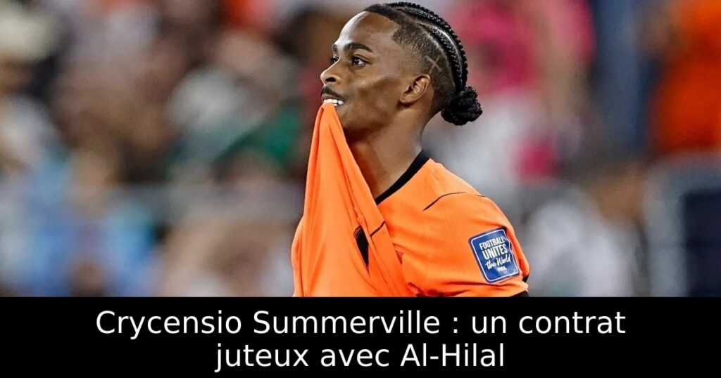 Crycensio Summerville : un contrat juteux avec Al-Hilal