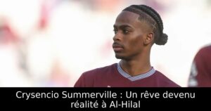 Crysencio Summerville : Un rêve devenu réalité à Al-Hilal