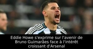 Eddie Howe s&rsquo;exprime sur l&rsquo;avenir de Bruno Guimarães face à l&rsquo;intérêt croissant d&rsquo;Arsenal