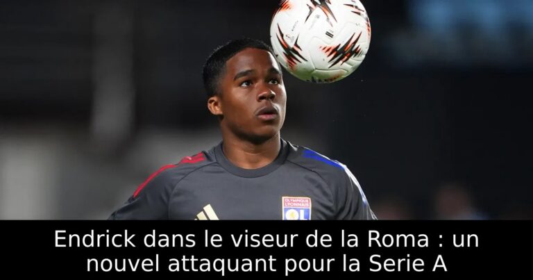 Endrick dans le viseur de la Roma : un nouvel attaquant pour la Serie A